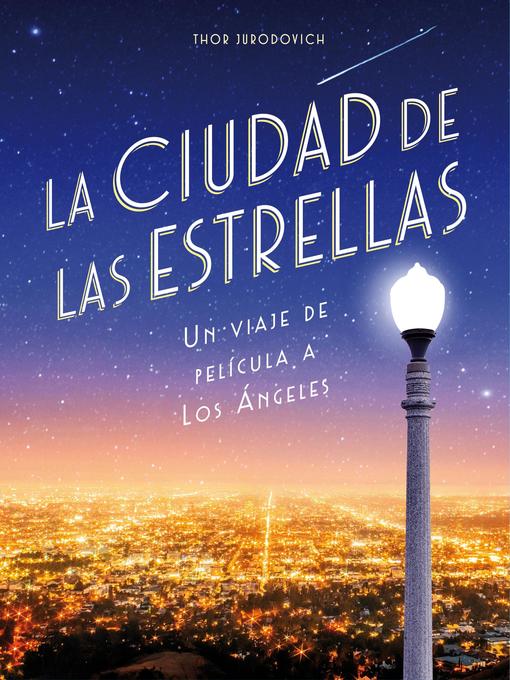 Title details for La ciudad de las estrellas by Thor Jurodovich Kostich - Wait list